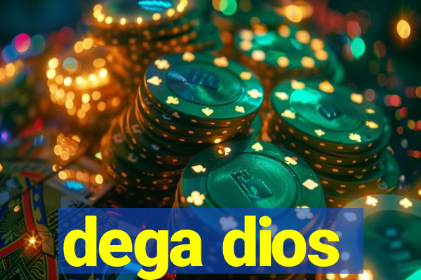 dega dios